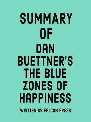 cover image of Summary of Dan Buettner's the Blue Zones of Happiness